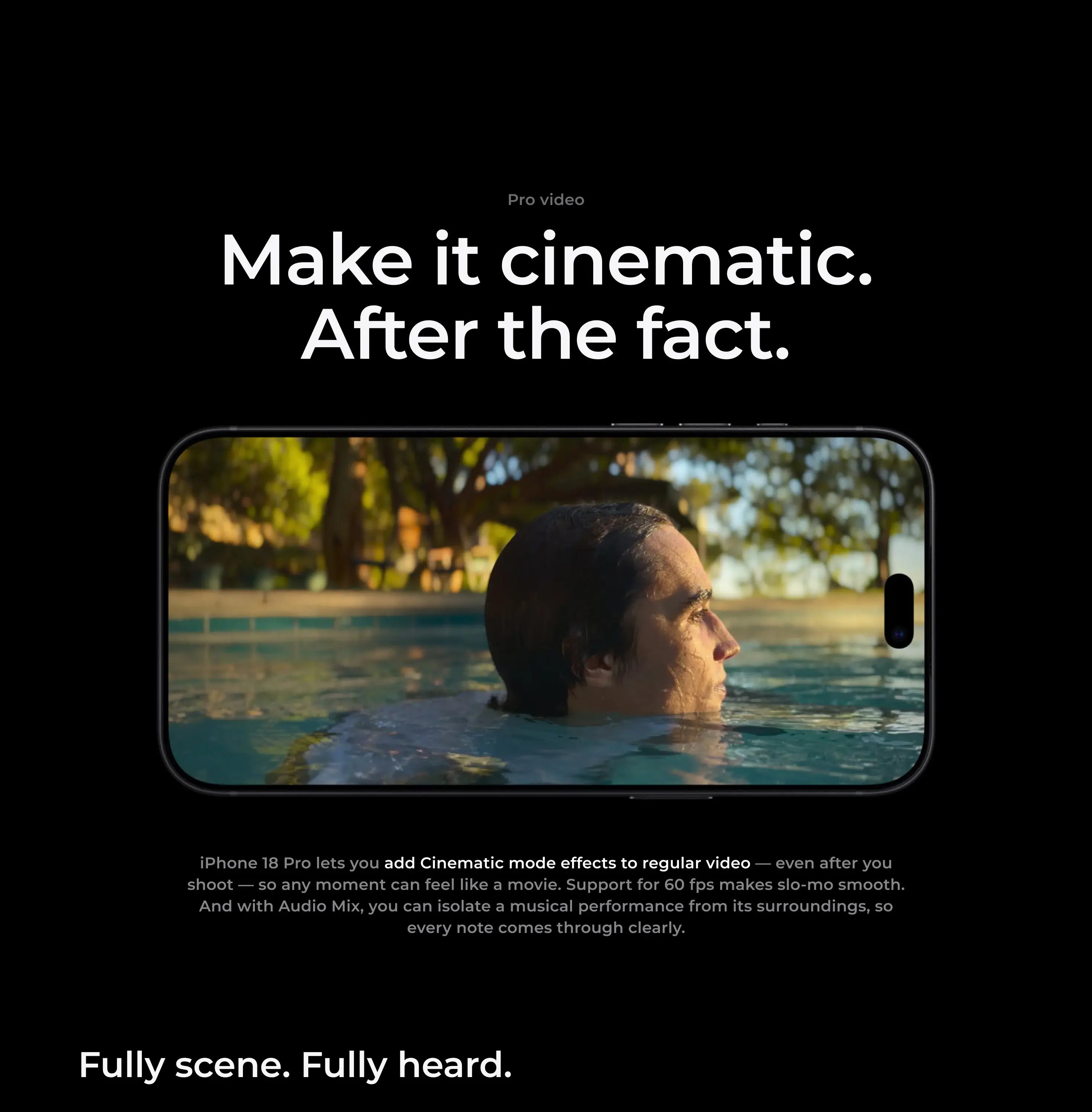 Make it cinematic. After the fact.